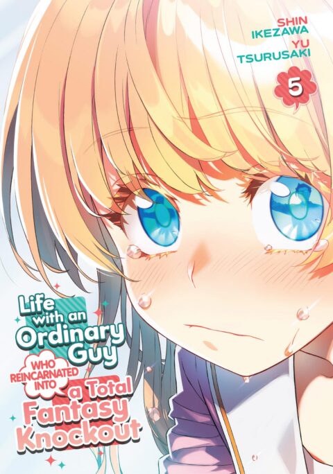 Life with an Ordinary Guy Who Reincarnated into a Total Fantasy Knockout, Vol. 5