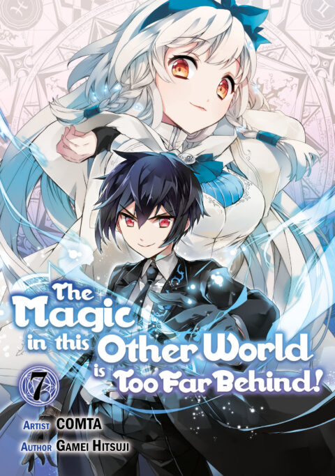 The Magic in This Other World Is Too Far Behind, Vol. 7