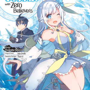 Full Clearing Another World under a Goddess with Zero Believers, Vol. 1