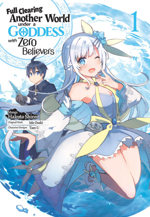 Full Clearing Another World under a Goddess with Zero Believers, Vol. 1