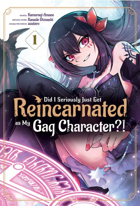 Did I Seriously Just Get Reincarnated as My Gag Character, Vol. 1