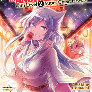 Chillin’ in Another World with Level 2 Super Cheat Powers, Vol. 5