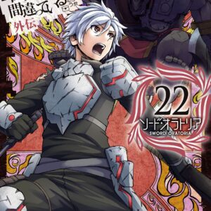 Is It Wrong to Try to Pick Up Girls in a Dungeon? On the Side: Sword Oratoria, Vol. 22