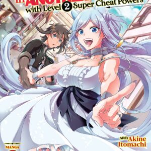 Chillin’ in Another World with Level 2 Super Cheat Powers, Vol. 2