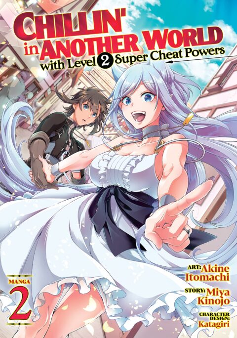 Chillin’ in Another World with Level 2 Super Cheat Powers, Vol. 2