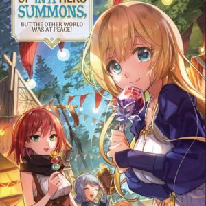 I Got Caught Up in a Hero Summons, but the Other World Was at Peace!, Vol. 4