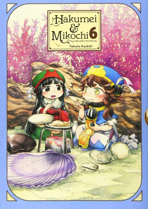 Hakumei & Mikochi: Tiny Little Life in the Woods, Vol. 6