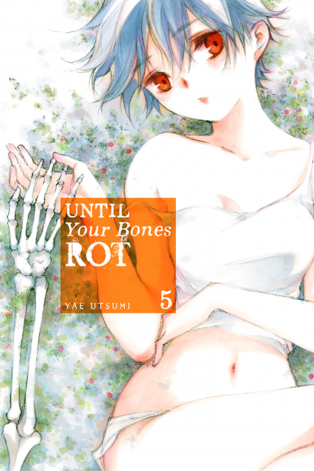 Until Your Bones Rot, Vol. 5