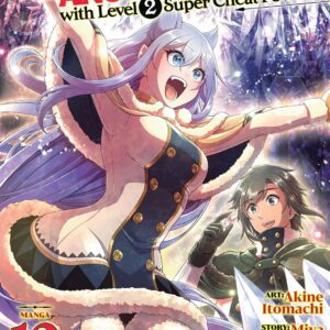 Chillin’ in Another World with Level 2 Super Cheat Powers, Vol. 10
