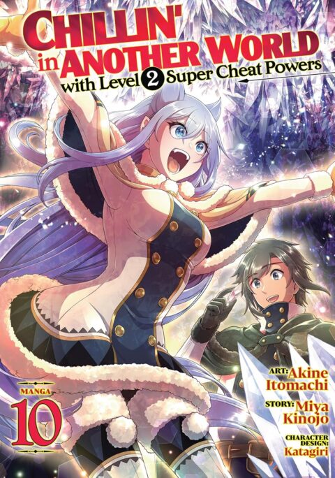 Chillin’ in Another World with Level 2 Super Cheat Powers, Vol. 10