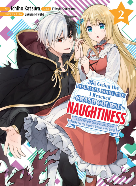 I’m Giving the Disgraced Noble Lady I Rescued a Crash Course in Naughtiness, Vol. 2