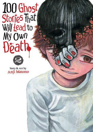 100 Ghost Stories That Will Lead to My Own Death, Vol. 2