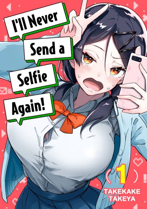 I’ll Never Send a Selfie Again - Complete Manga Collection (Vol. 1-10)