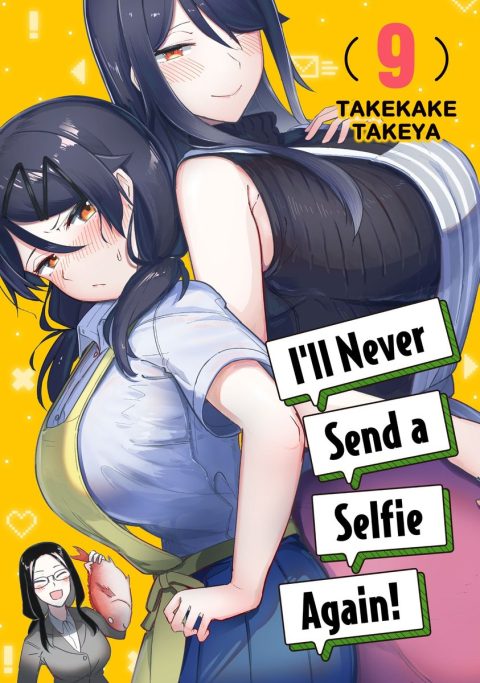I’ll Never Send a Selfie Again, Vol. 9