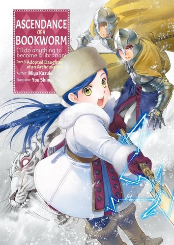 Ascendance of a Bookworm Fanbook, Vol. 10: Part 3: Adopted Daughter of an Archduke Vol. 3