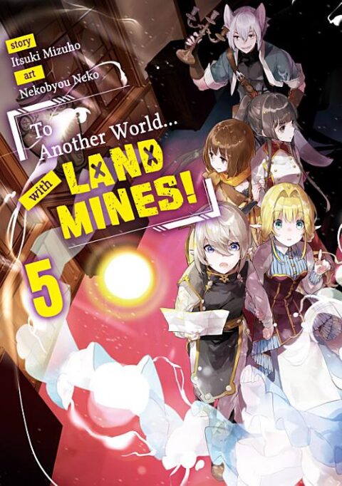 To Another World… with Land Mines, Vol. 5