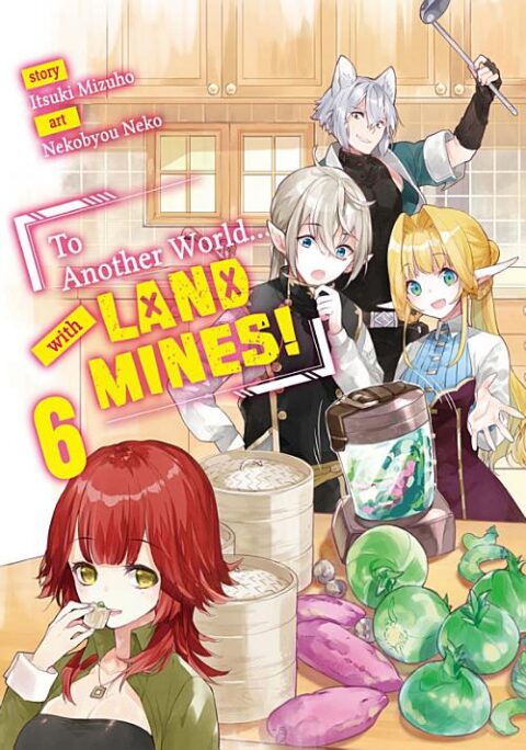 To Another World… with Land Mines, Vol. 6