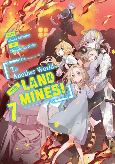 To Another World… with Land Mines, Vol. 7
