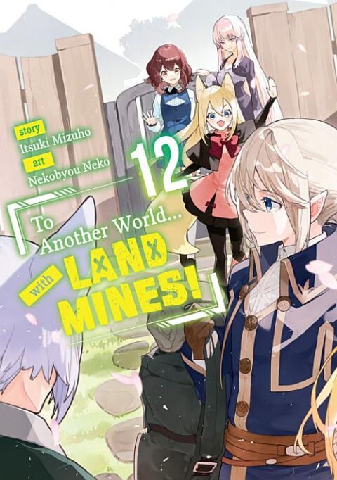To Another World… with Land Mines, Vol. 12
