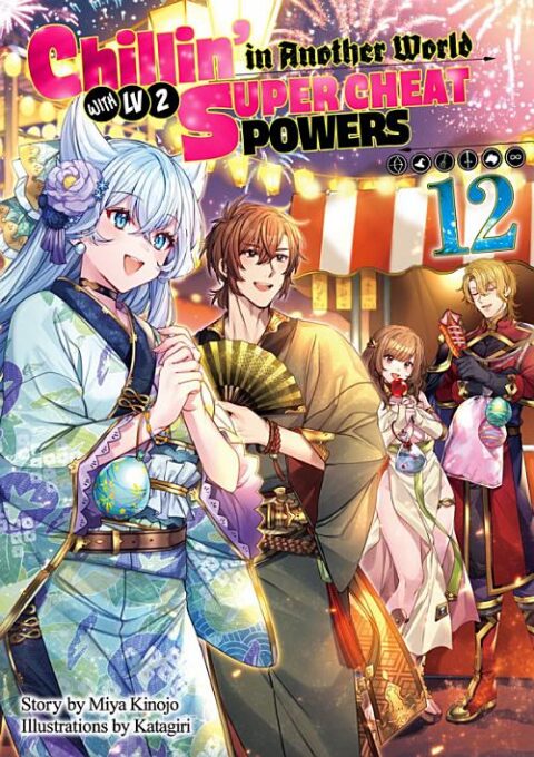 Chillin’ in Another World with Level 2 Super Cheat Powers, Vol. 12