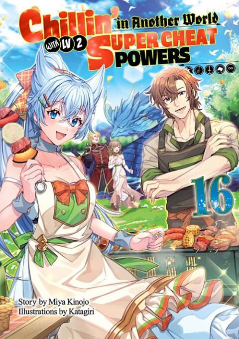 Chillin’ in Another World with Level 2 Super Cheat Powers, Vol. 16