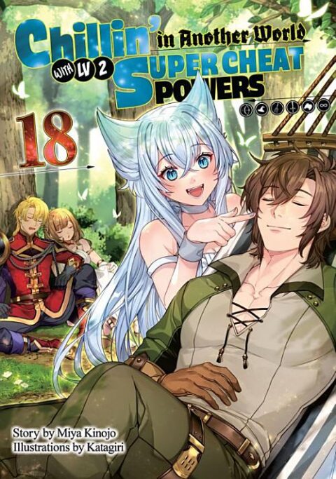 Chillin’ in Another World with Level 2 Super Cheat Powers, Vol. 18