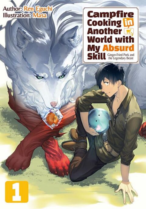 Campfire Cooking in Another World with My Absurd Skill - Complete Light Novel Collection (Vol. 1-17)
