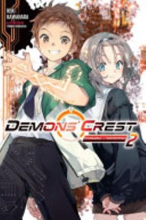 Demons’ Crest, Vol. 2: Demons' Crest, Vol. 2 (light novel): Otherworld Manifestation