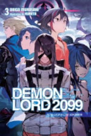 Demon Lord 2099, Vol. 3: Demon Lord 2099, Vol. 3 (light novel)