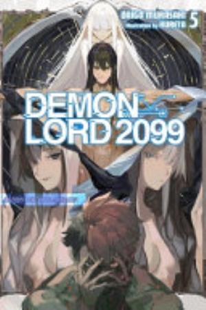 Demon Lord 2099, Vol. 5: Demon Lord 2099, Vol. 5 (light novel)