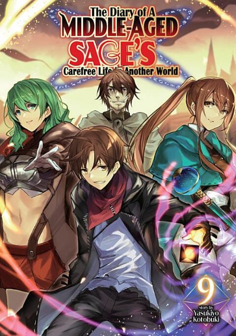 The Diary of a Middle Aged Sage’S Carefree Life in Another World, Vol. 9
