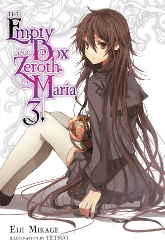 The Empty Box and Zeroth Maria, Vol. 3: The Empty Box and Zeroth Maria, Vol. 3 (light novel) ! Novel ! Yen Press