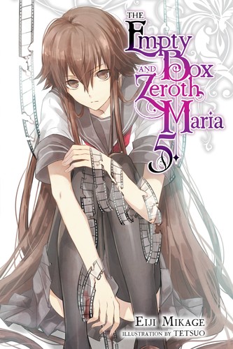 The Empty Box and Zeroth Maria, Vol. 5: The Empty Box and Zeroth Maria, Vol. 5 (light novel) ! Novel ! Yen Press