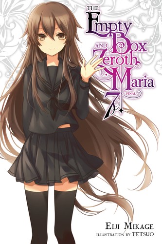 The Empty Box and Zeroth Maria, Vol. 7: The Empty Box and Zeroth Maria, Vol. 7 (light novel) ! Novel ! Yen Press