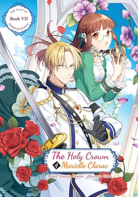 The Engagement of Marielle Clarac, Vol. 7: The Holy Crown of Marielle Clarac