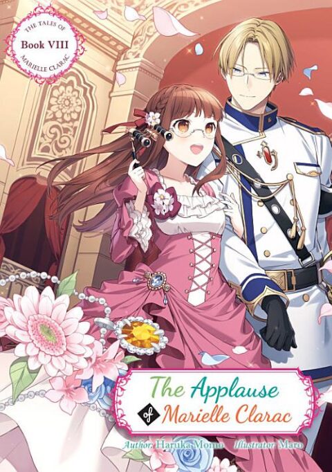 The Engagement of Marielle Clarac, Vol. 8: The Applause of Marielle Clarac
