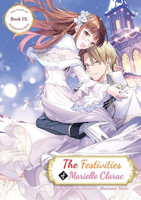 The Engagement of Marielle Clarac, Vol. 9: The Festivities of Marielle Clarac