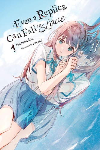 Even a Replica Can Fall in Love - Complete Light Novel Collection (Vol. 1-3)