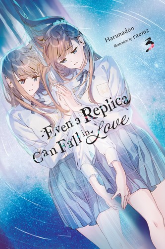 Even a Replica Can Fall in Love, Vol. 3: Even a Replica Can Fall in Love, Vol. 3
