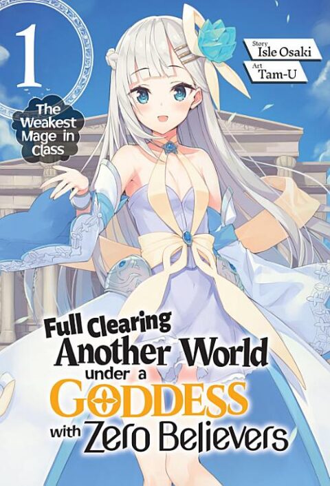 Full Clearing Another World Under a Goddess with Zero Believers - Complete Light Novel Collection (Vol. 1-12)