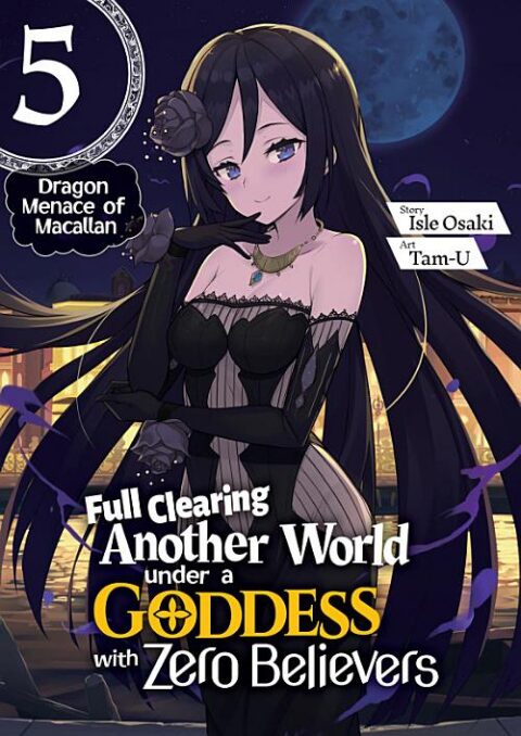 Full Clearing Another World Under a Goddess with Zero Believers, Vol. 5