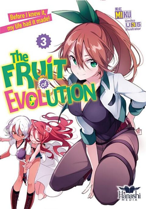 The Fruit of Evolution: Before I Knew It, My Life Had It Made, Vol. 3: The Fruit of Evolution (light novel), Vol. 03