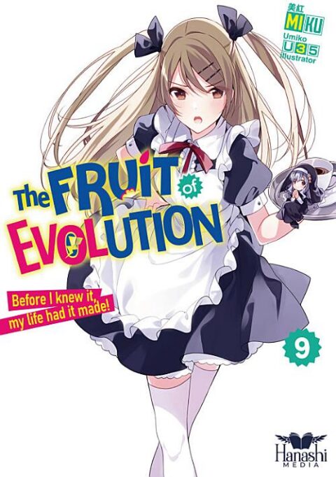 The Fruit of Evolution: Before I Knew It, My Life Had It Made, Vol. 9: The Fruit of Evolution (light novel), Vol. 09