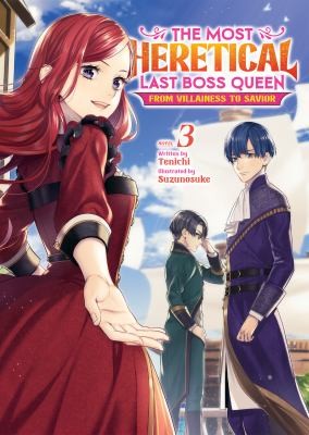 From Villainess to Healer, Vol. 3: The Most Heretical Last Boss Queen: From Villainess to Savior (Light Novel) Vol. 3