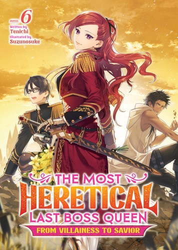 From Villainess to Healer, Vol. 6: The Most Heretical Last Boss Queen: From Villainess to Savior (Light Novel) Vol. 6