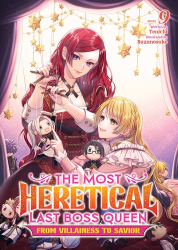 From Villainess to Healer, Vol. 9: The Most Heretical Last Boss Queen: From Villainess to Savior (Light Novel) Vol. 9