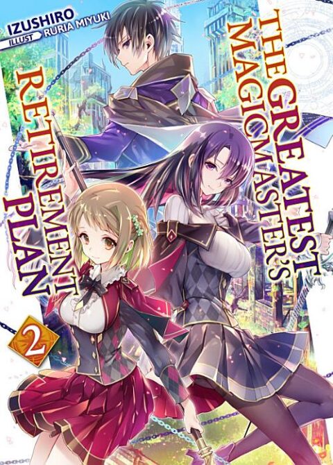 The Greatest Magicmaster’S Retirement Plan, Vol. 2: The Greatest Magicmaster's Retirement Plan: Volume 2