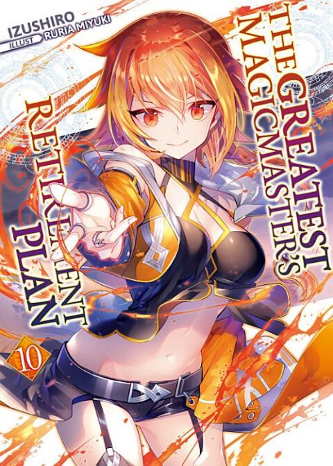 The Greatest Magicmaster’S Retirement Plan, Vol. 10: The Greatest Magicmaster's Retirement Plan: Volume 10