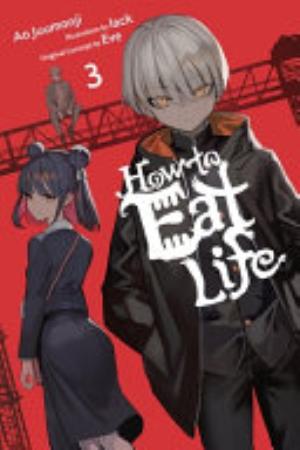 How to Eat Life, Vol. 3: How to Eat Life, Vol. 3