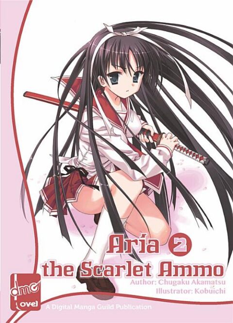 Hidan No Aria, Vol. 2: Aria the Scarlet Ammo (Novel) Vol. 2
